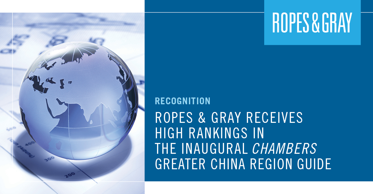 Ropes & Gray Receives High Rankings in the Inaugural Chambers Greater