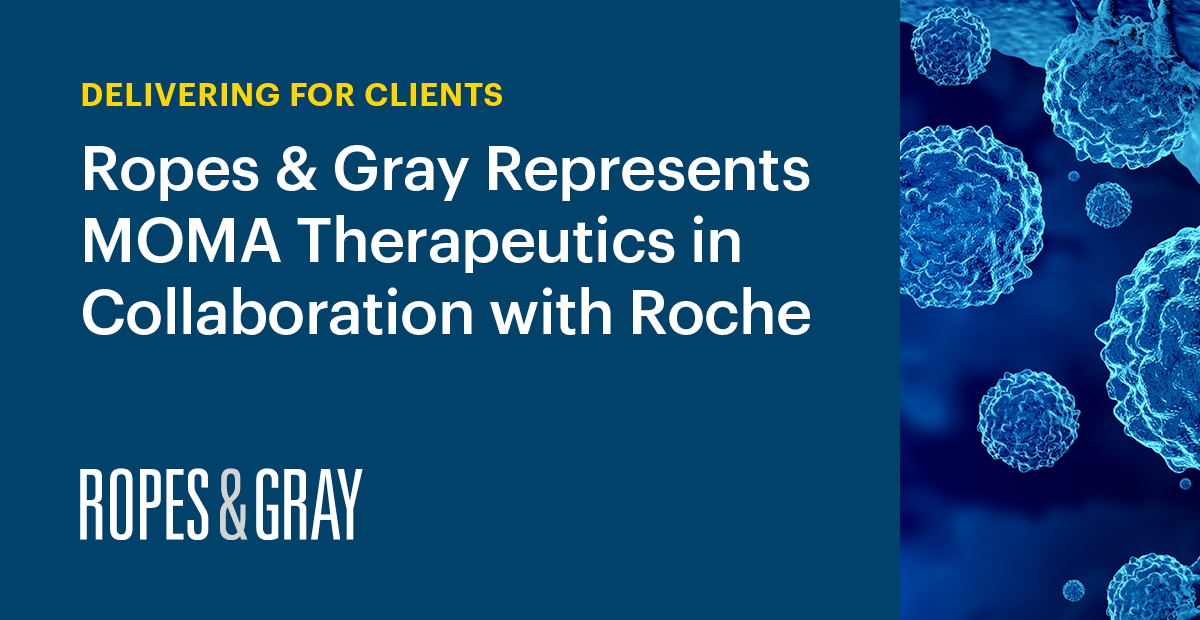 Ropes & Gray Represents MOMA Therapeutics in Oncology Strategic