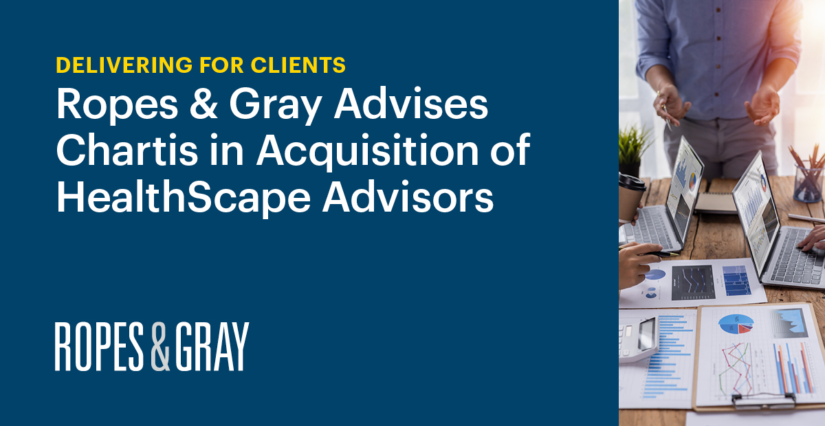 Ropes & Gray Advises Chartis in Acquisition of Healthcare Payer