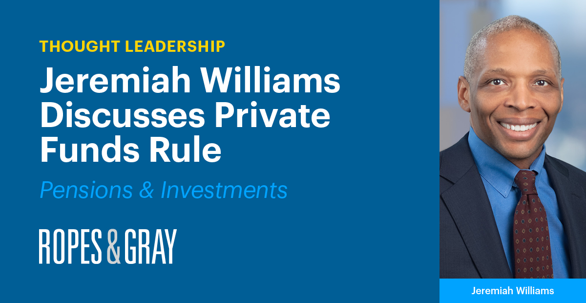 In Pensions & Investments, Jeremiah Williams Discusses Private Funds