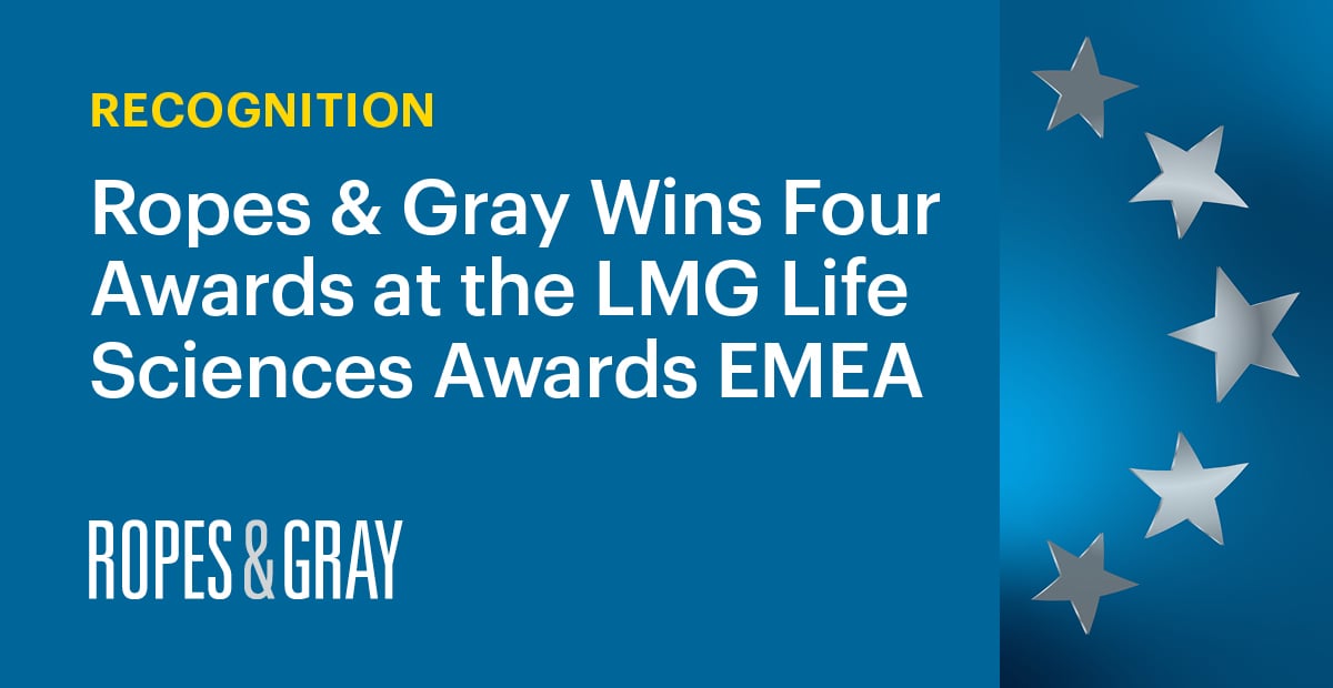 Ropes & Gray Wins Four Awards at the LMG Life Sciences Awards EMEA