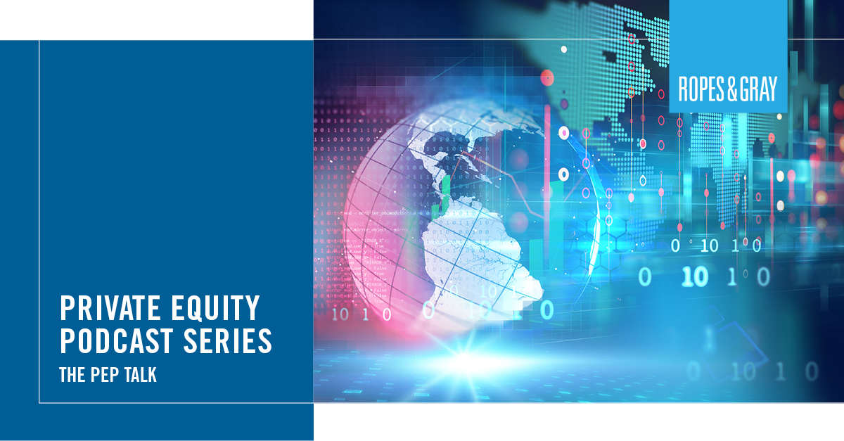 Podcast Ropes & Gray’s PEP Talk General Solicitation by Private